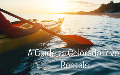 A Guide to Colorado River Rentals