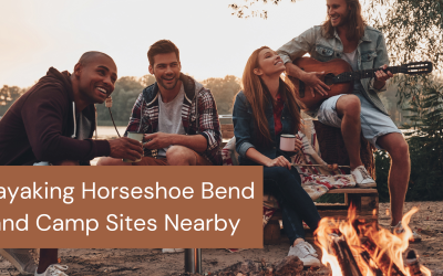 Kayaking Horseshoe Bend and Camp Sites Nearby