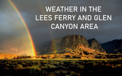 Weather in the Lees Ferry and Glen Canyon Area